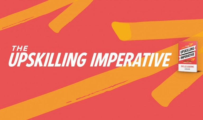 Upskilling, el imperativo de traer el aprendizaje continuo a la manera en que trabajamos.